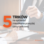5 trików na sprzedaż mieszkania powyżej ceny rynkowej [VOD]